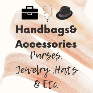 Handbags & Accessories (Purses, Jewelry , Hats & Etc.)